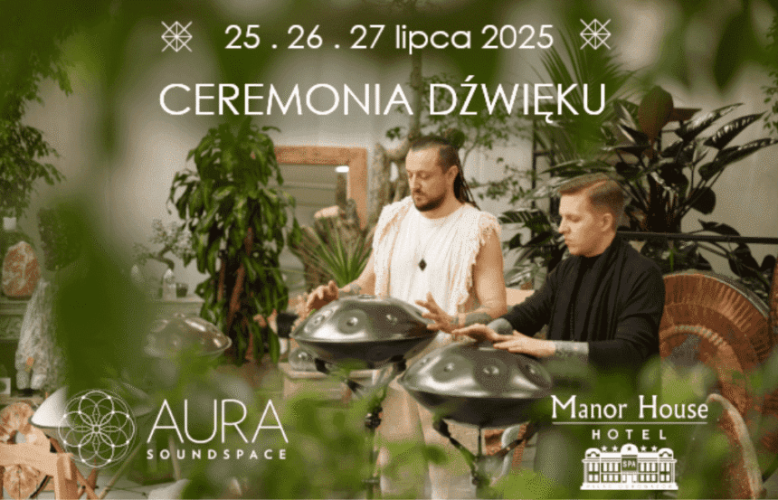 Звукови церемонии Aura Spoundspace в Manor House Spa Min